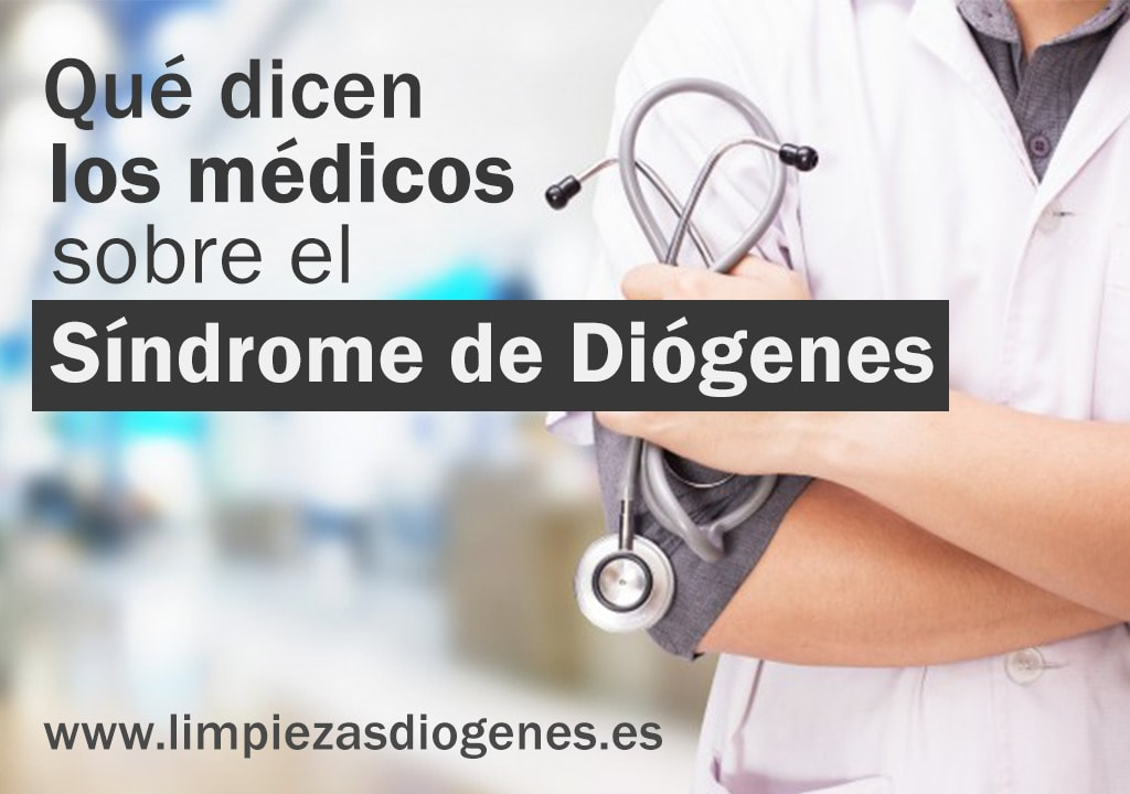 que dicen los medicos sobre sindrome de diogenes, sindrome de diogenes por expertos, medicina en el sindrome de diogenes,